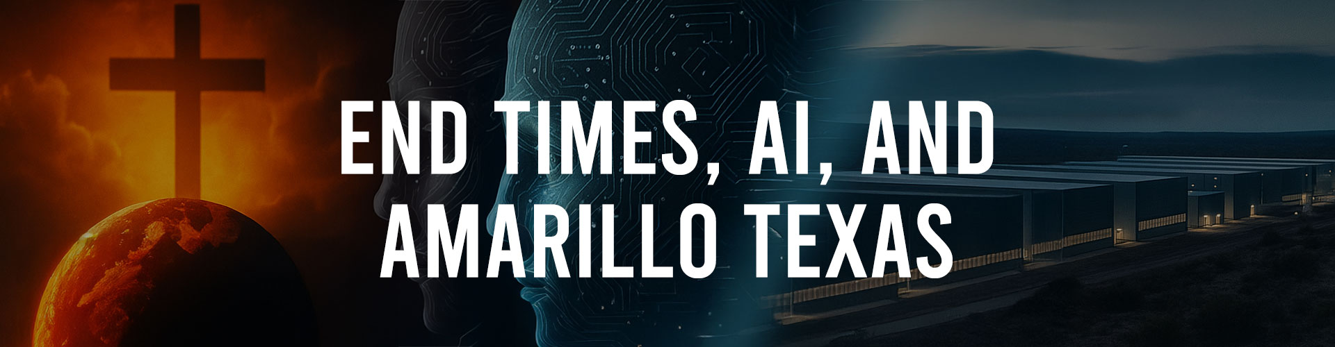 End Times, AI, and Amarillo Texas